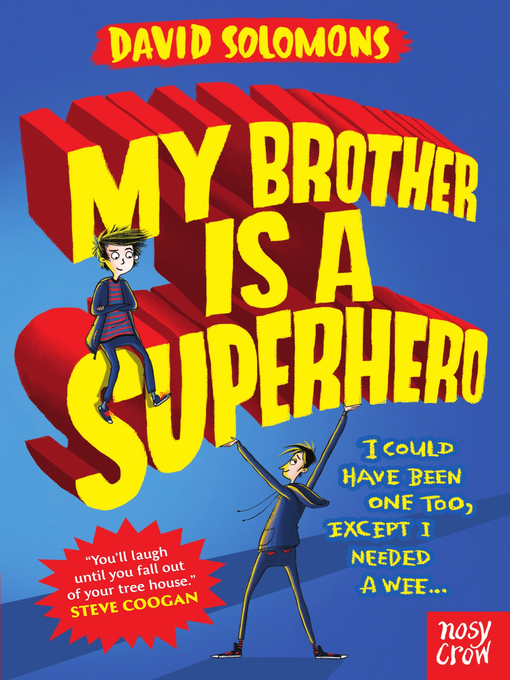 Title details for My Brother is a Superhero by David Solomons - Available